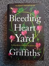 Image of Elly Griffiths Bleeding Heart Yard A Murderer Hidden In Plain Sight Hardback NEW