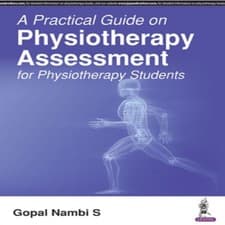 Image of A Practical Guide on Physiotherapy Assessment for Physiotherapy S