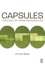 Image of Capsules: Typology of Other Architecture by Peter Šenk 9781138280359 NEW
