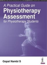 Image of A Practical Guide on Physiotherapy Assessment for Physiothera... - 9789352700646