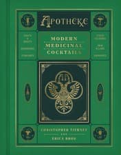 Image of Apotheke: Modern Medicinal Cocktails by Christopher Tierney (English) Hardcover