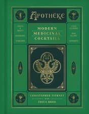Image of Apotheke: Modern Medicinal Cocktails by Christopher Tierney: New