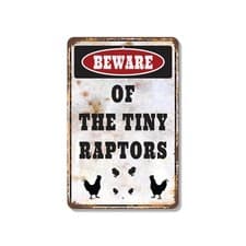 Image of Beware Of The Tiny Raptors Vintage Style Sign Small Claws Big Attitude Perfect
