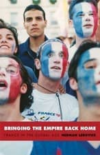 Image of Bringing the Empire Back Home : France in the Global Age by Herman Lebovics...