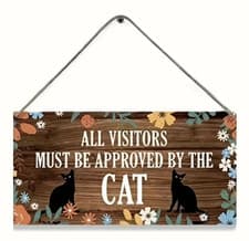 Image of All Visitors must be approved by the cat wooden sign Plaque funny joke 10x20cm