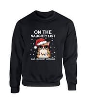 Image of On The Naughty List And I Regret Nothing Christmas Sweatshirt, Funny Cat Xmas Te