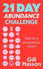 Image of 21 Day Abundance Challenge: Plan for a prosperous future by Gill Hasson: New