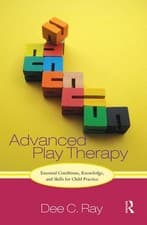 Image of Advanced Play Therapy: Essential Conditions, Knowledge, and Skills for Child Pr