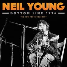 Image of Neil Young : Bottom Line 1974: The New York Broadcast CD (2017) ***NEW***