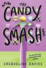 Image of Jacqueline Davies The Candy Smash (Paperback) Lemonade War Series