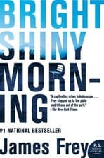 Image of James Frey Bright Shiny Morning (Paperback)