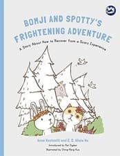 Image of Bomji and Spotty's Frightening Adventure: A Story About How to Recover from a S
