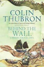 Image of Behind The Wall by Colin Thubron - 9780099459323