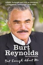 Image of But Enough About Me by Burt Reynolds 9781910536698 NEW Free UK Delivery