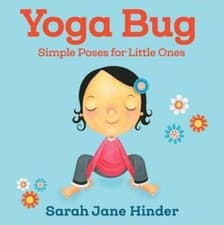 Image of Yoga Bug: Simple Poses for Little Ones by Sarah Jane Hinder: New