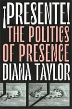 Image of Diana Taylor ¡Presente! (Hardback) Dissident Acts