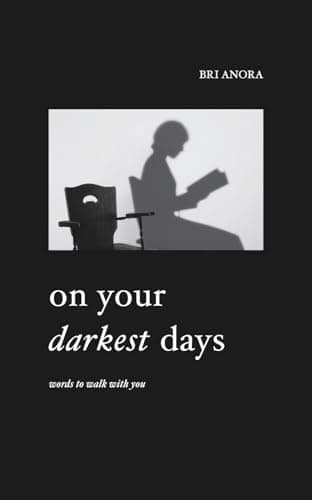 Image of On Your Darkest Days: Words To Walk With You