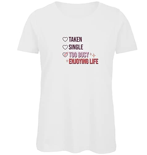 Image of Happily Single T Shirt | Anti Valentine's T Shirt for Single People | Too Busy Enjoying Life for Relationship Top | Organic Cotton White Tee (M)