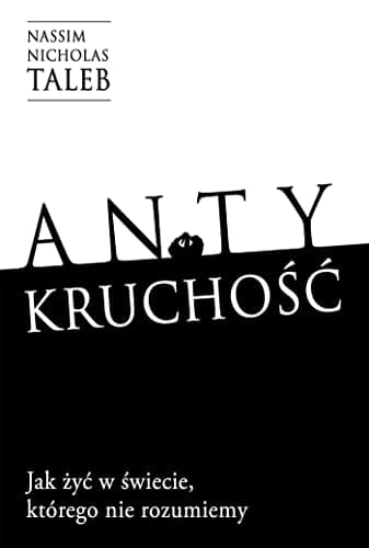 Image of Antykruchość: Jak żyć w świecie, którego nie rozumiemy
