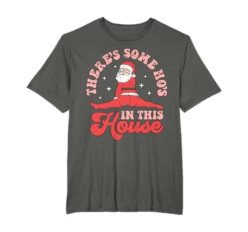 Image of There's Some Ho Ho Ho In This House Funny Santa Christmas T-Shirt