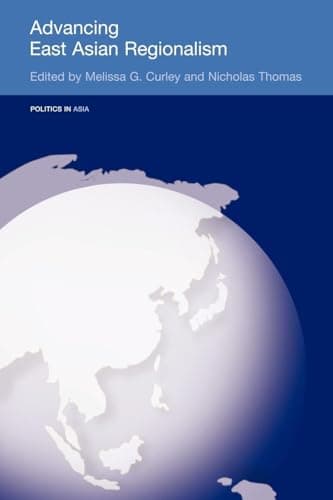 Image of Advancing East Asian Regionalism (Politics in Asia)