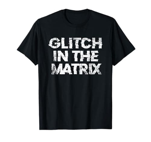 Image of Glitch in the Matrix T-Shirt