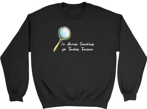 Image of Shopagift Funny Timeless Treasures Kids Sweatshirt Always Searching for Antiques Jumper Boys Girls Black