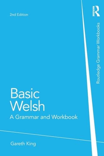 Image of Basic Welsh: A Grammar and Workbook (Routledge Grammar Workbooks)
