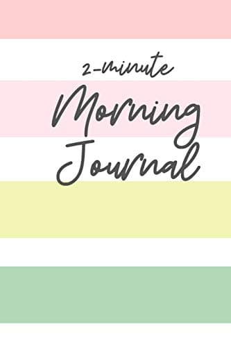 Image of 2 Minute Morning Journal: A Journal to Win Your Day Every Day (Gratitude Journal, Mental Health Journal, Mindfulness Journal, Self-Care Journal) ... Journal/ Notebook 100 Pages, Lined, 6" x 9"