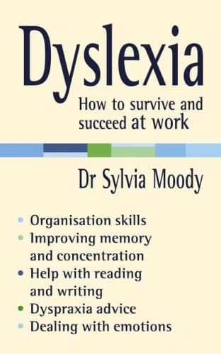 Image of Dyslexia: How to survive and succeed at work by Moody, Dr. Sylvia (2006) Paperback