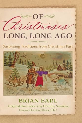 Image of Of Christmases Long, Long Ago: Surprising Traditions from Christmas Past