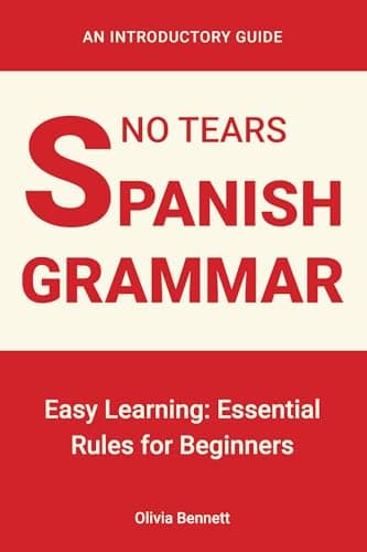 Image of No Tears Spanish Grammar: Easy Learning: Essential Rules for Beginners