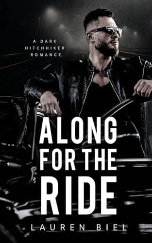 Image of Along for the Ride: A Dark Hitchhiker Romance: 2 (Ride or Die Romances)