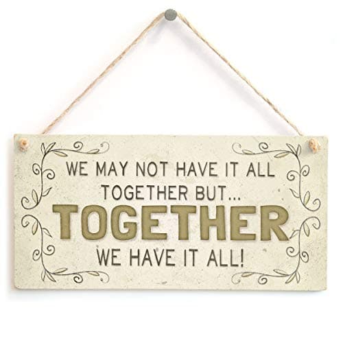 Image of We May not Have it All Together but…Together we Have it All - Beautiful Family Home Accessory Gift Sign 10"x5"(25x12.5 cm)