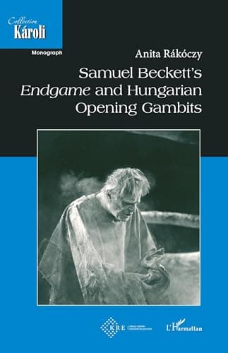 Image of Samuel Beckett's Endgame and Hungarian Opening Gambits