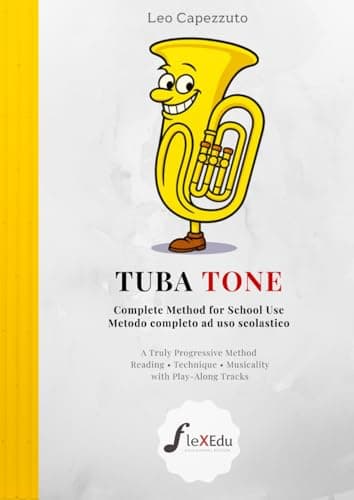 Image of Tuba Tone: Complete Method for School use Metodo Completo ad uso Scolastico (Brass Method Series)