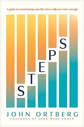 Image of Steps: A Guide to Transforming Your Life When Willpower Isn’t Enough