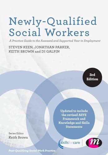 Image of Newly-Qualified Social Workers: A Practice Guide to the Assessed and Supported Year in Employment (Post-Qualifying Social Work Practice Series)