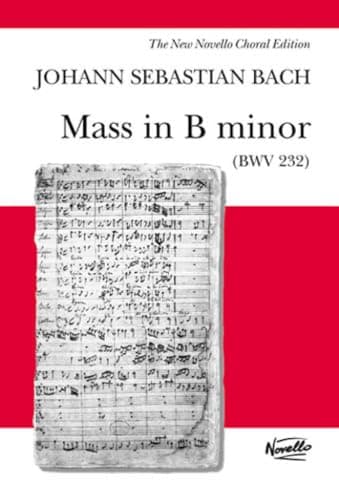 Image of Johann Sebastian Bach - Mass in B Minor BWV 232 (Vcal Score - The New Novello Choral Edition) | SSATB Choral Vocal Score with Piano Accompaniment | Sheet Music Book for Choir Directors