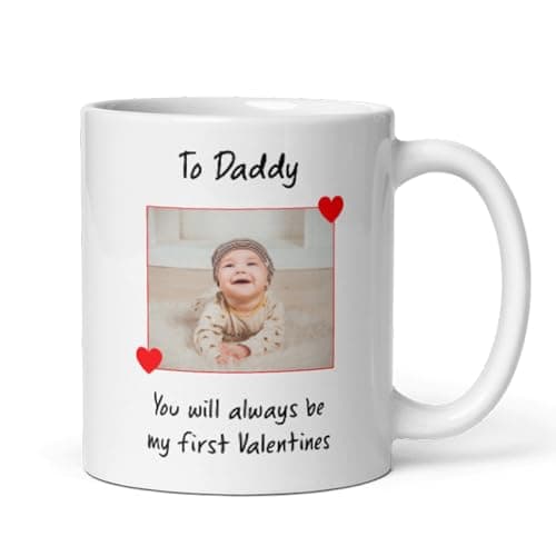 Image of Confidently Quirky - Personalised Photo Daddy Is My First Valentines White Mug, Valentines For New Dad, Valentines Gift From Baby, New Dad Valentines Gift
