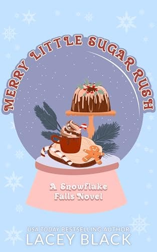 Image of Merry Little Sugar Rush (Snowflake Falls Book 2)
