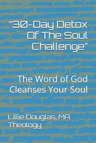 Image of “30-Day Detox Of The Soul Challenge”: The Word of God Cleanses Your Soul
