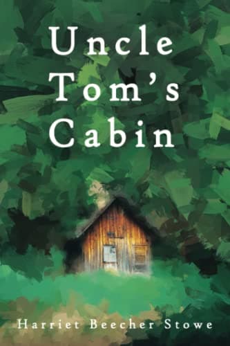 Image of Uncle Tom’s Cabin (Original Version), by Harriet Beecher Stowe (Redemption Edition)