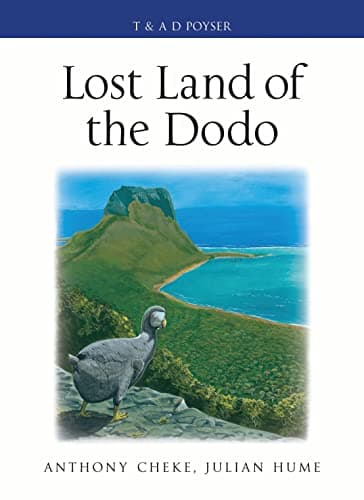 Image of Lost Land of the Dodo: The Ecological History of Mauritius, Réunion and Rodrigues