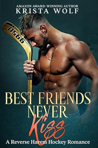 Image of Best Friends Never Kiss: A Reverse Harem Hockey Romance