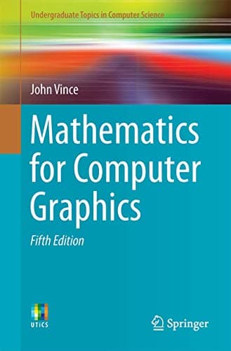 Image of Mathematics for Computer Graphics (Undergraduate Topics in Computer Science)