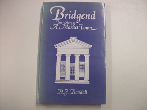 Image of Bridgend: The Story of a Market Town