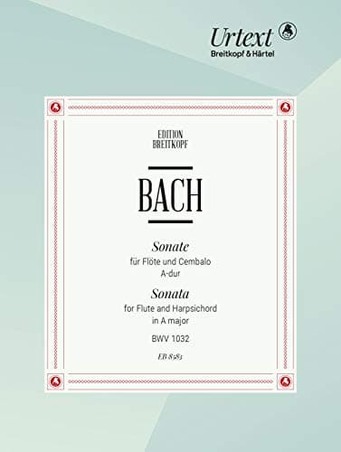 Image of JOHANN SEBASTIAN BACH : SONATE FOR FLUTE AND HARPSICHORD IN A MAJOR BWV 1032