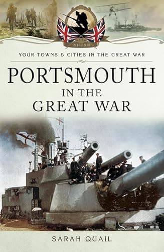 Image of Portsmouth in the Great War (Your Towns & Cities in the Great War)