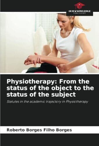 Image of Physiotherapy: From the status of the object to the status of the subject: Statutes in the academic trajectory in Physiotherapy